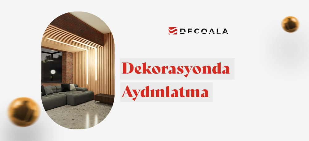 Dekorasyonda Aydınlatma