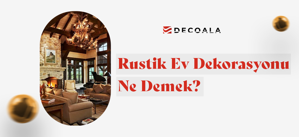 Rustik Ev Dekorasyonu