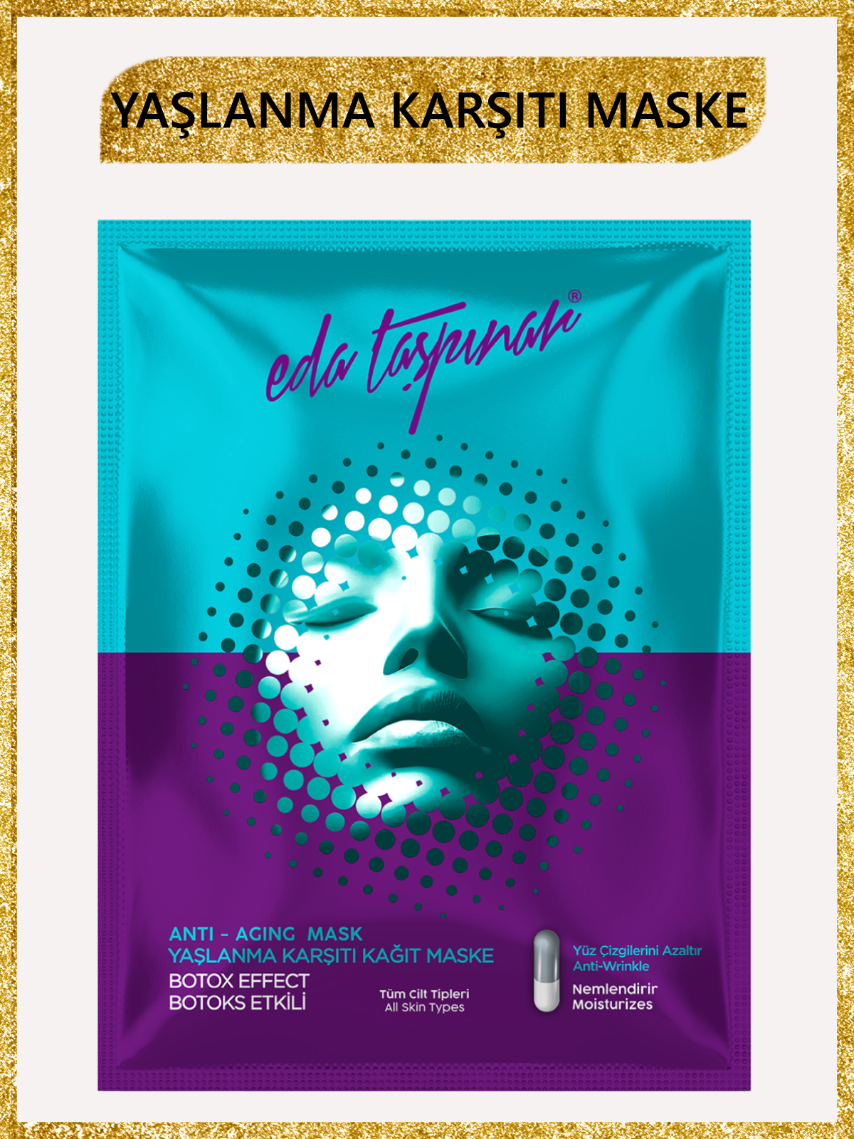 Anti - Aging Maske Nemlendirici Pürüzsüz Cilt Parlak Görünüm  