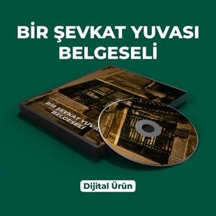 Bir Şevkat Yuvası Belgeseli - Dijital Ürün