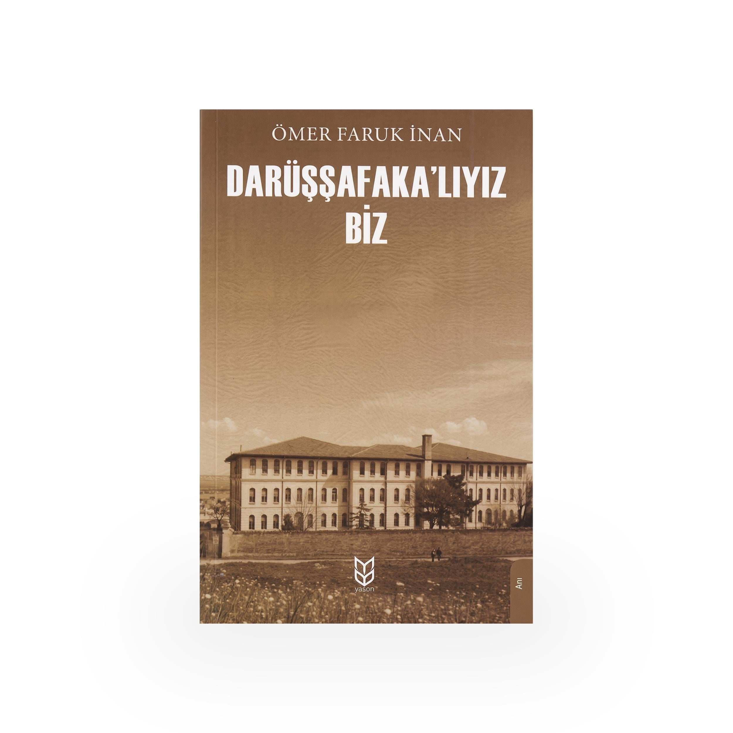 Darüşşafaka'lıyız Biz - Ömer Faruk İnan