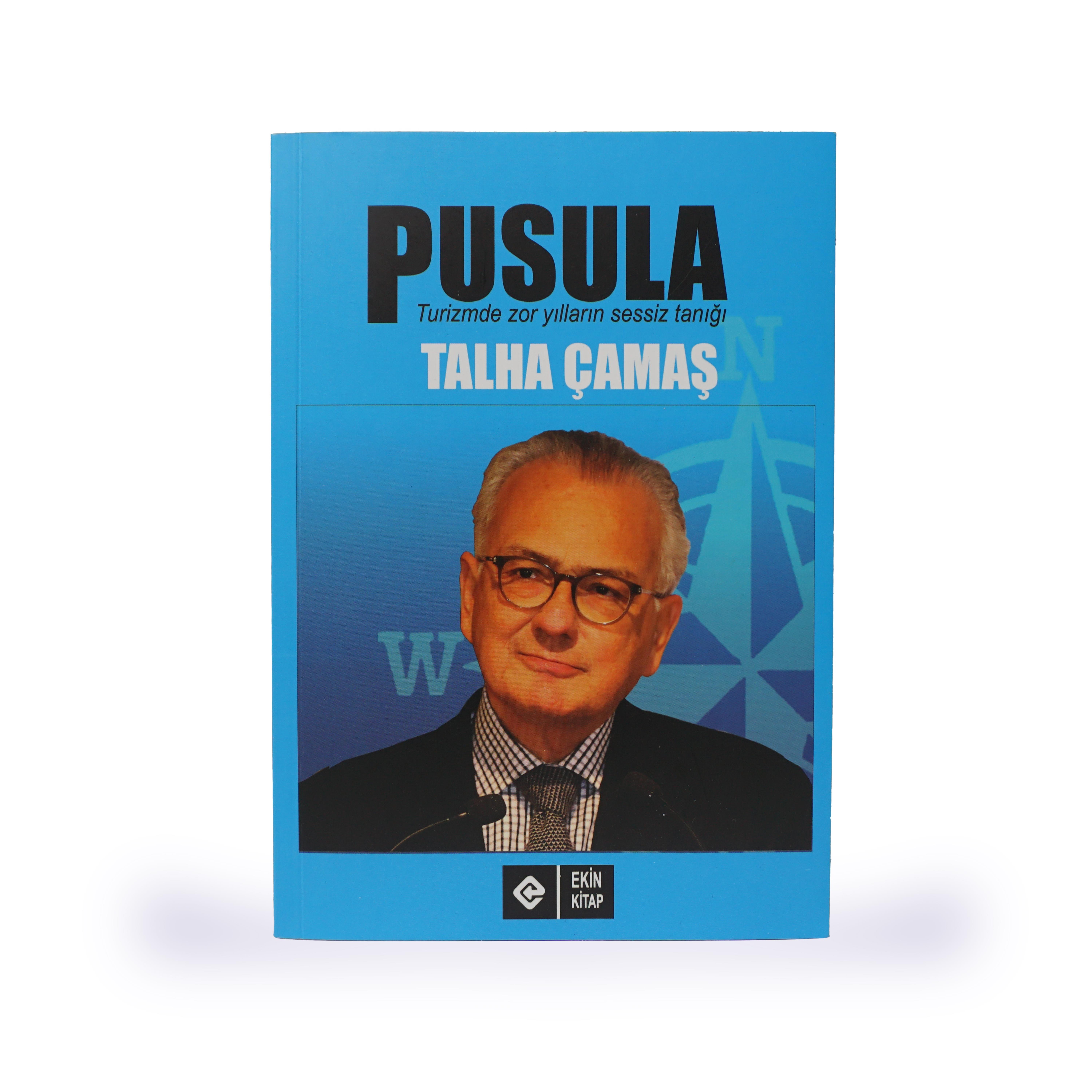 Pusula (Turizmde Zor Yılların Sessiz Tanığı) - Talha Çamaş