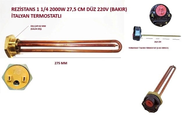 REZİSTANS 1 1/4 2000W 27,5 CM DÜZ 220V (BAKIR) İTALYAN TERMOSTATLI