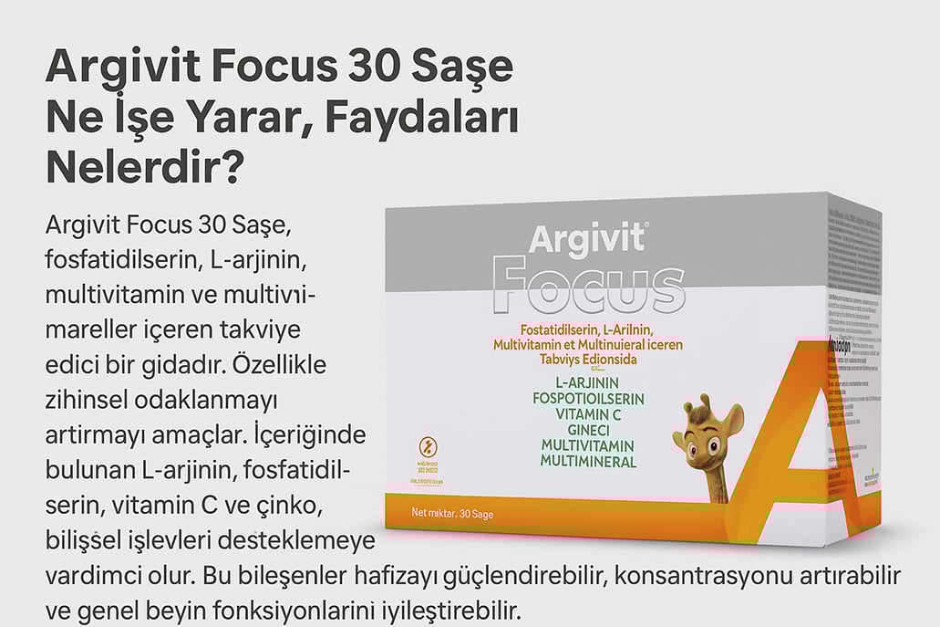 Argivit Focus 30 Saşe Nedir, Ne İşe Yarar ve Faydaları Nelerdir?