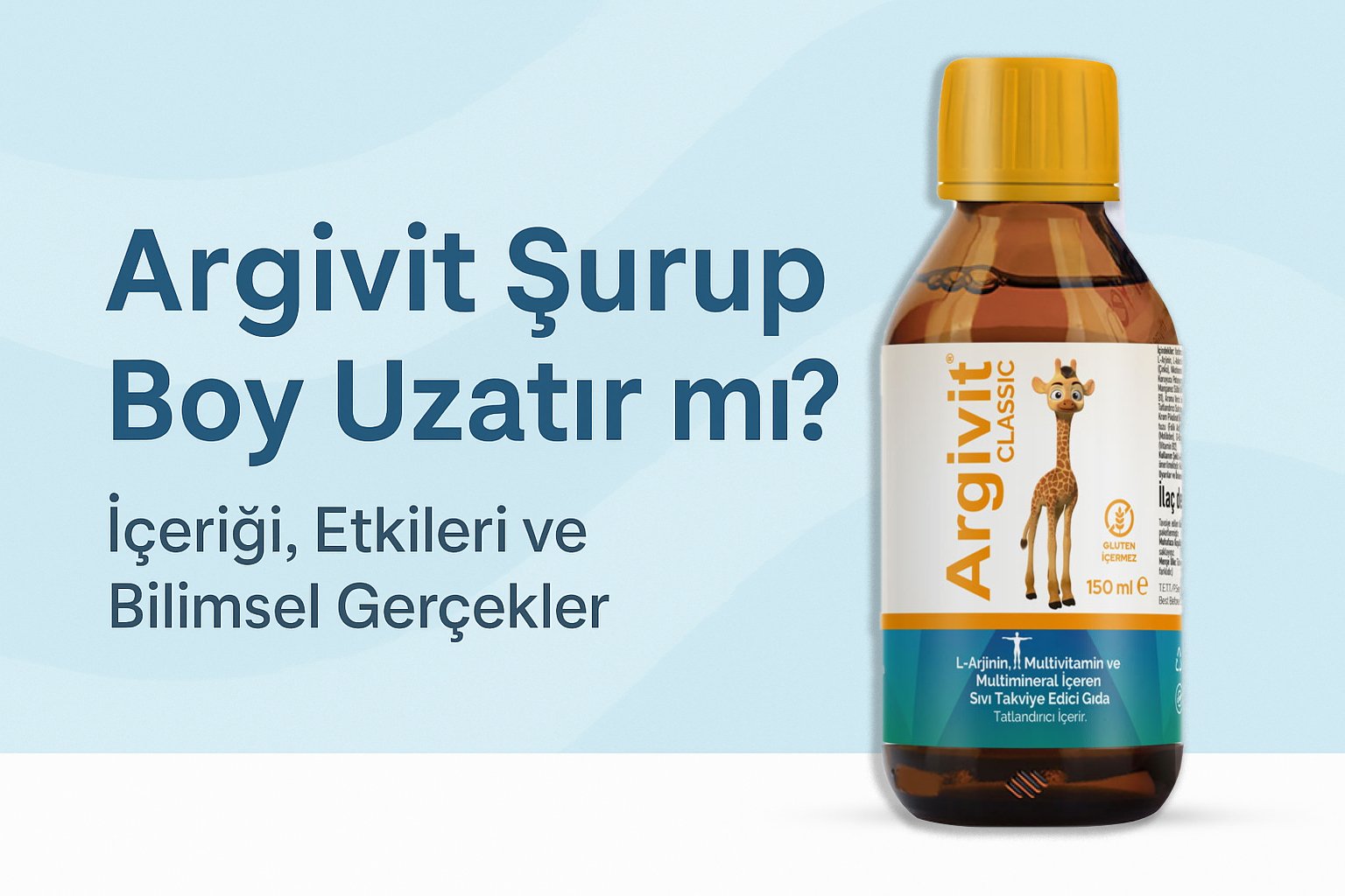 Argivit Şurup Boy Uzatır mı? Çocuklarda Boy Uzatma Etkisi Var mı?