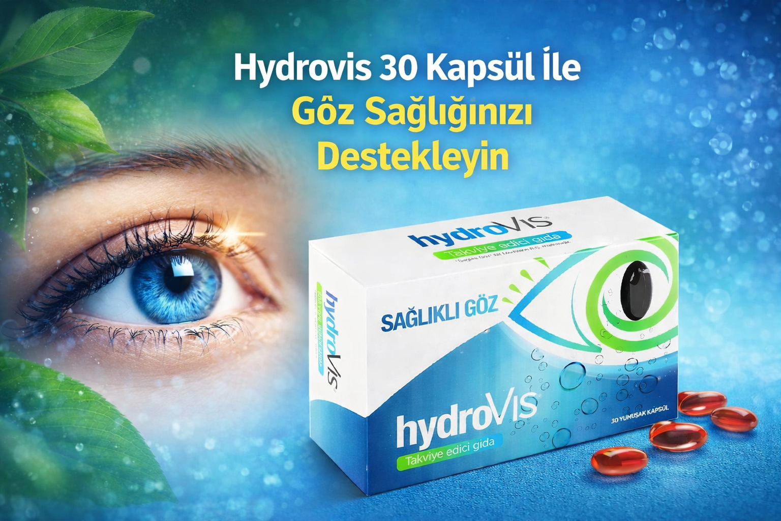 Hydrovis 30 Kapsül Nedir? Faydaları, Kullanımı ve Detaylı Rehber