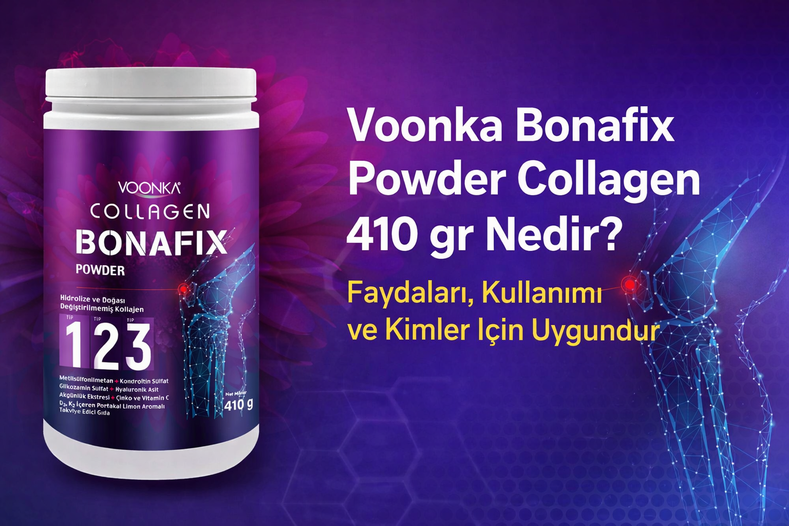 Voonka Bonafix Powder Collagen 410 gr Nedir? Faydaları, Kullanımı ve Kimler İçin Uygundur?