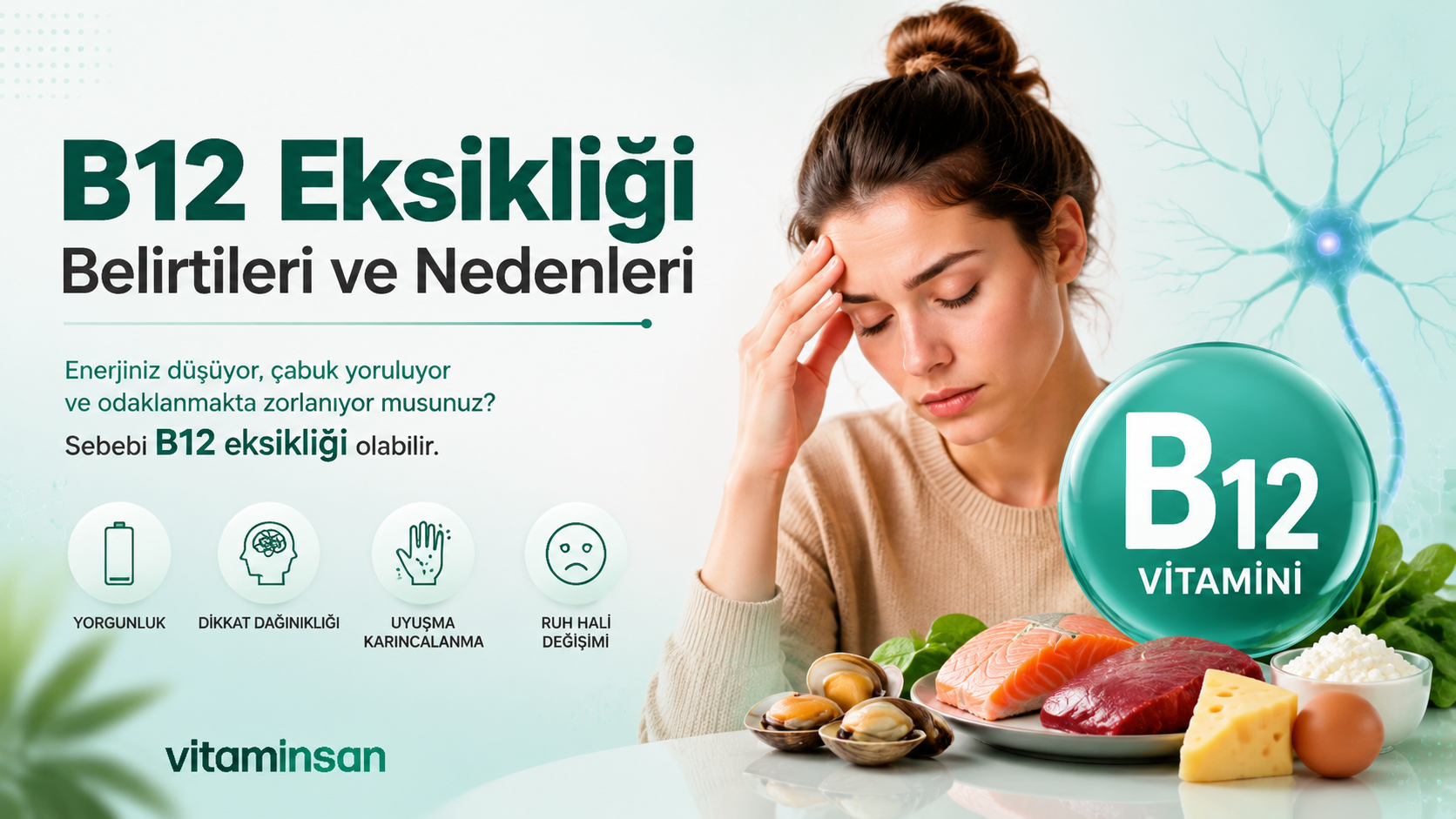 B12 Eksikliği Belirtileri ve Nedenleri