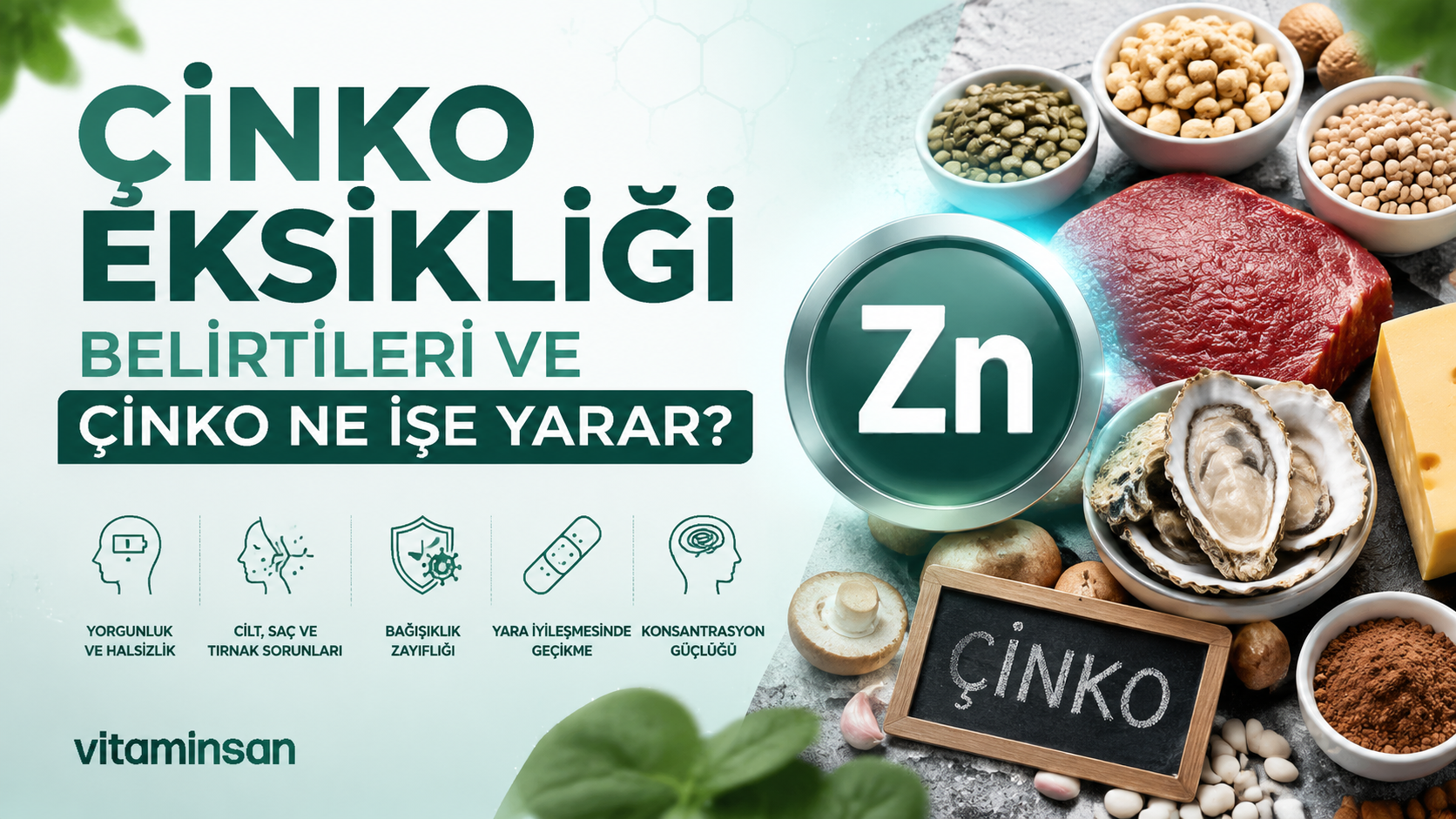 Çinko Eksikliği Belirtileri ve Çinko Ne İşe Yarar?