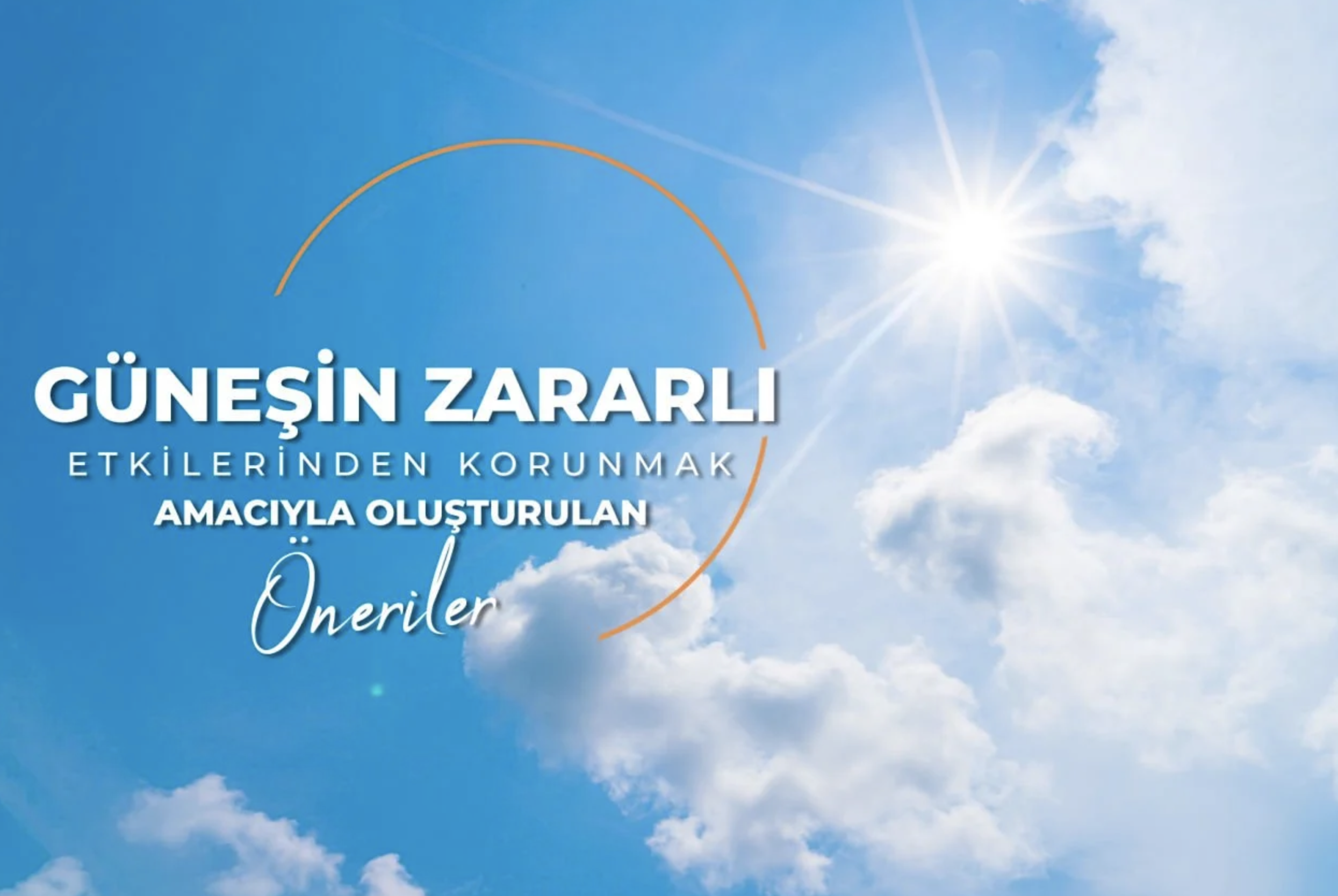 Güneşin Zararlı Etkilerinden Korunmak Amacıyla Oluşturulan Öneriler