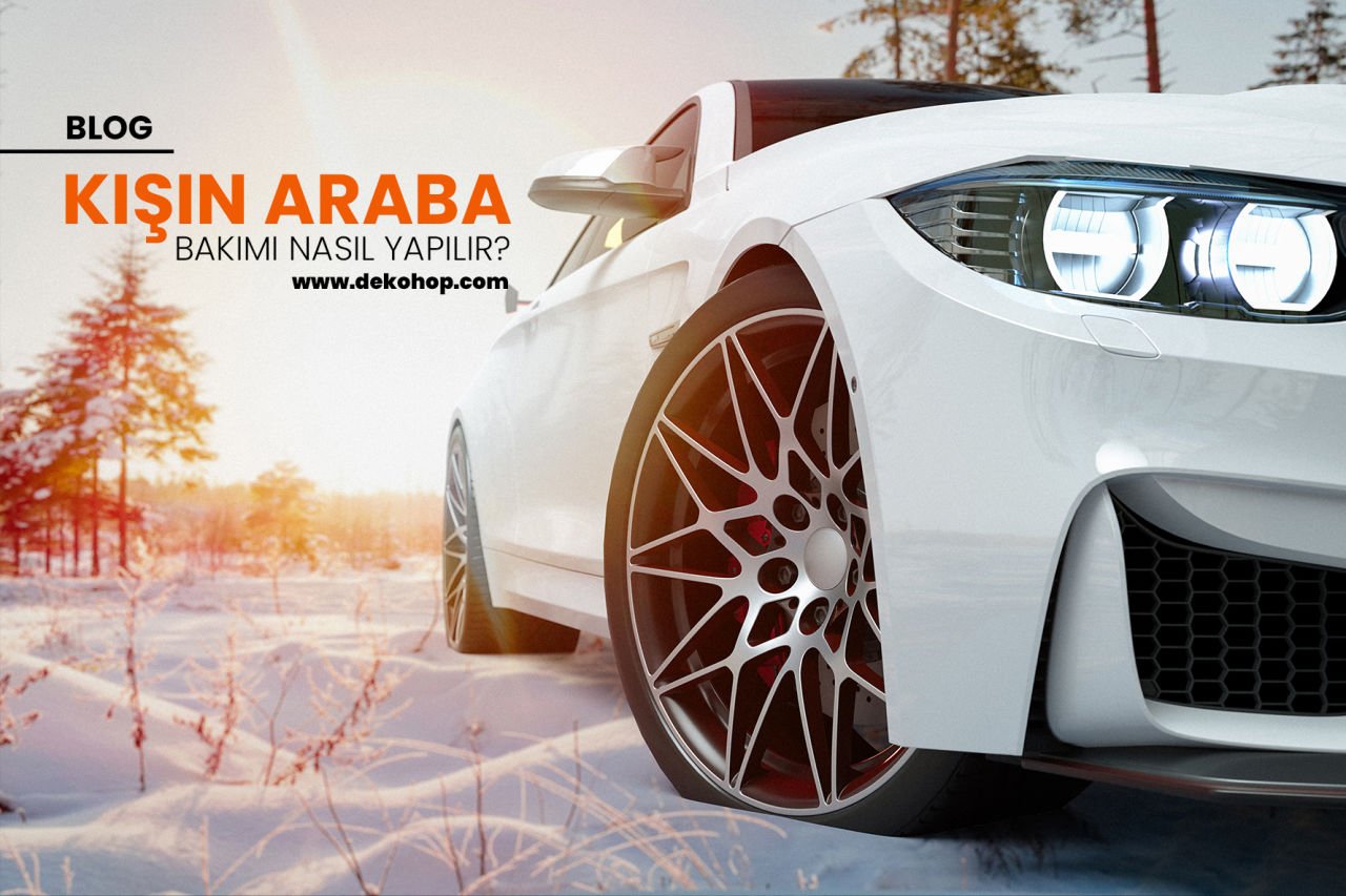 Kışın Araba Bakımı Nasıl Olmalıdır?