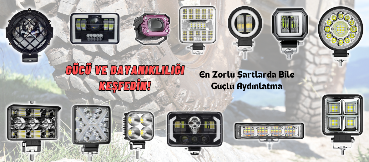 OFF ROAD GÜÇLÜ AYDINLATMA