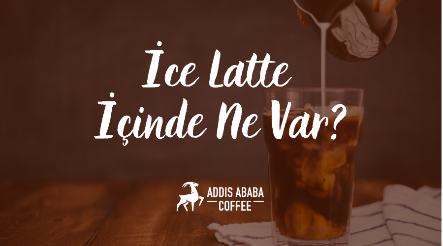 ice latte içinde ne var?