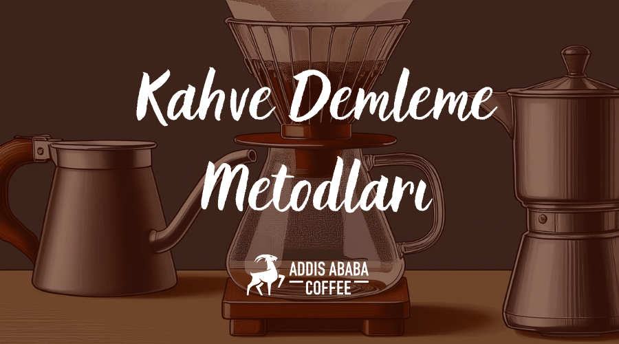 Kahve Demleme Metodları