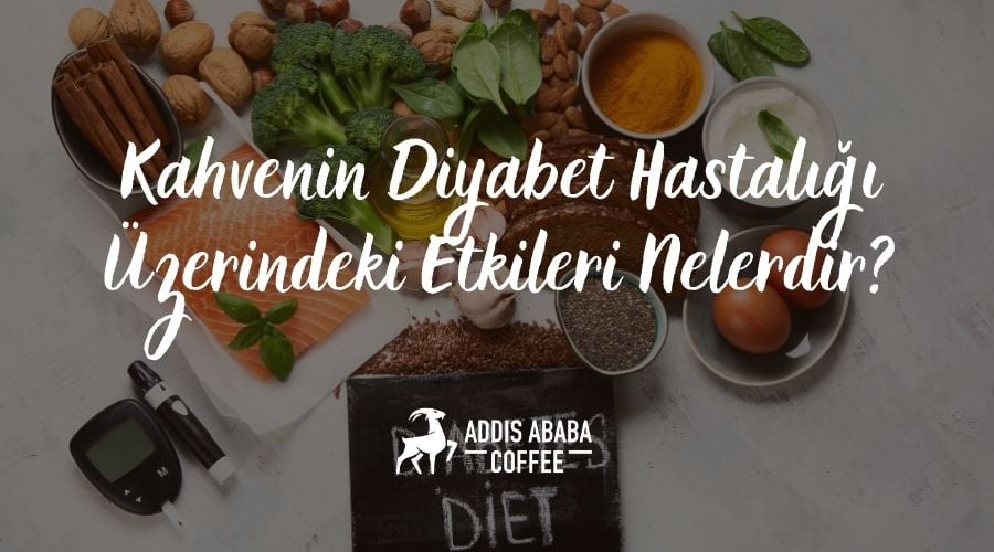 kahve ve diyabet