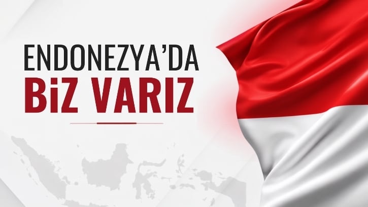 Endonezya'daki Operasyonumuz