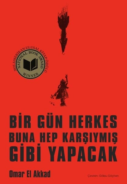  Bir Gün Herkes Buna Hep Karşıymış Gibi Yapacak