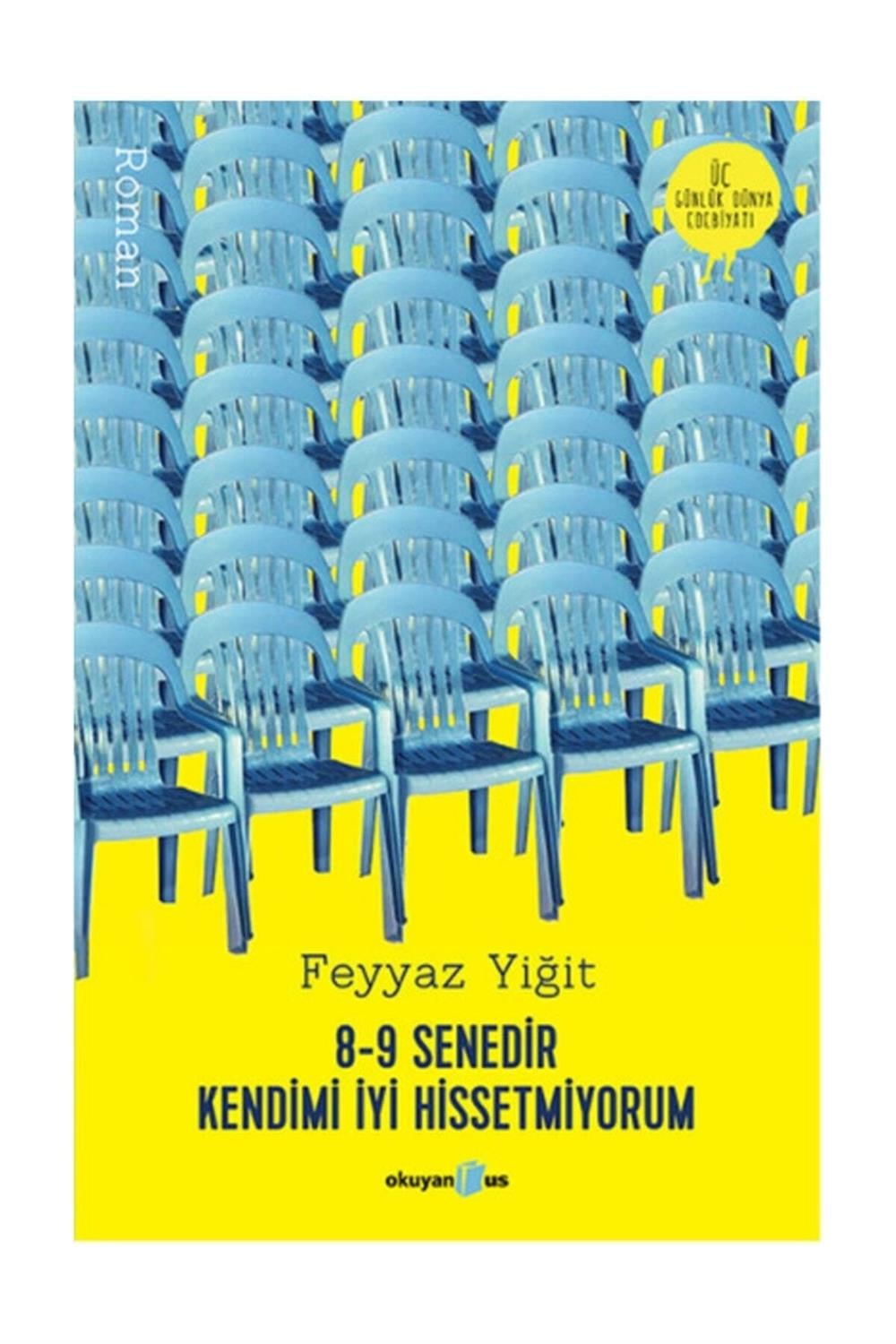 8-9 Senedir Kendimi İyi Hissetmiyorum