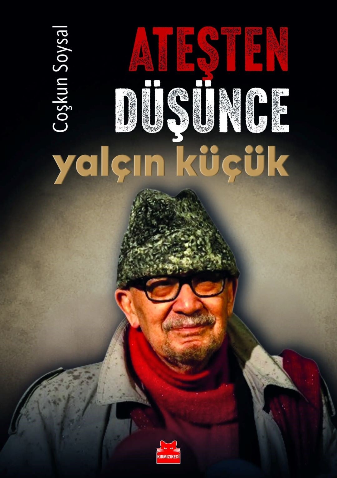 Ateşten Düşünce Yalçın Küçük