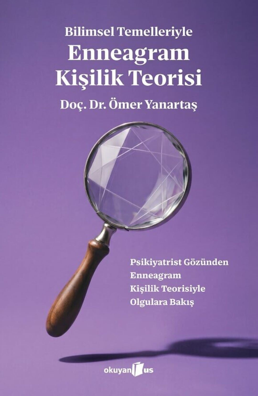 Bilimsel Temelleriyle  Enneagram Kişilik Teorisi