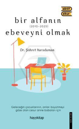 Bir Alfanın Ebeveyni Olmak