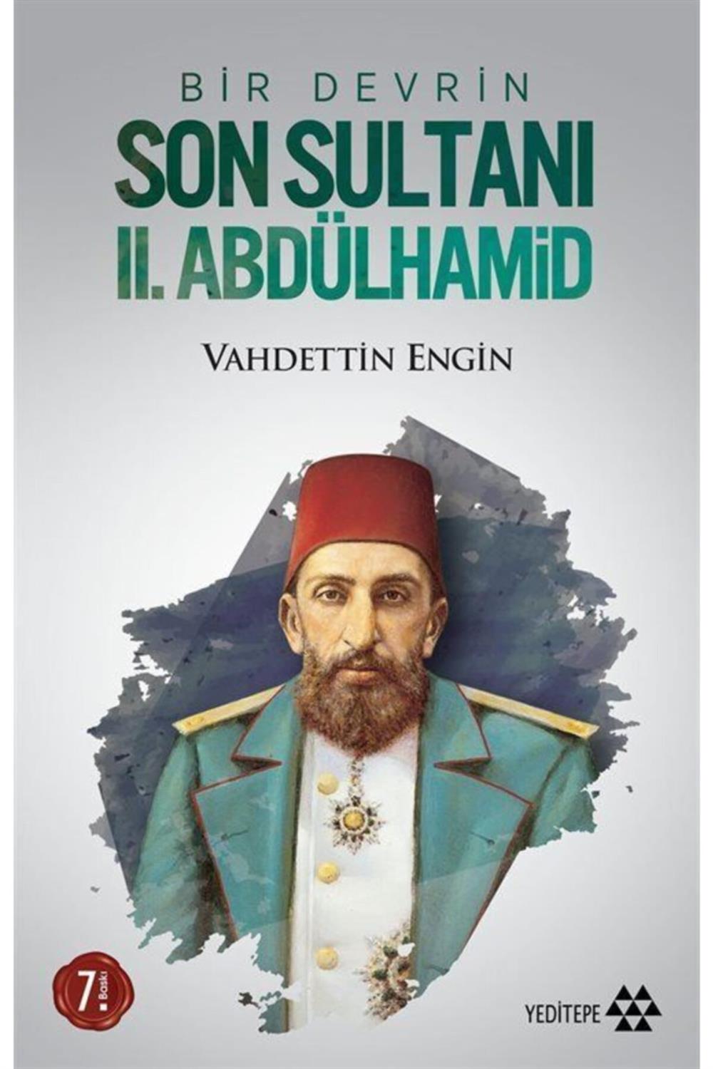 Bir Devrin Son Sultanı Iı. Abdülhamid