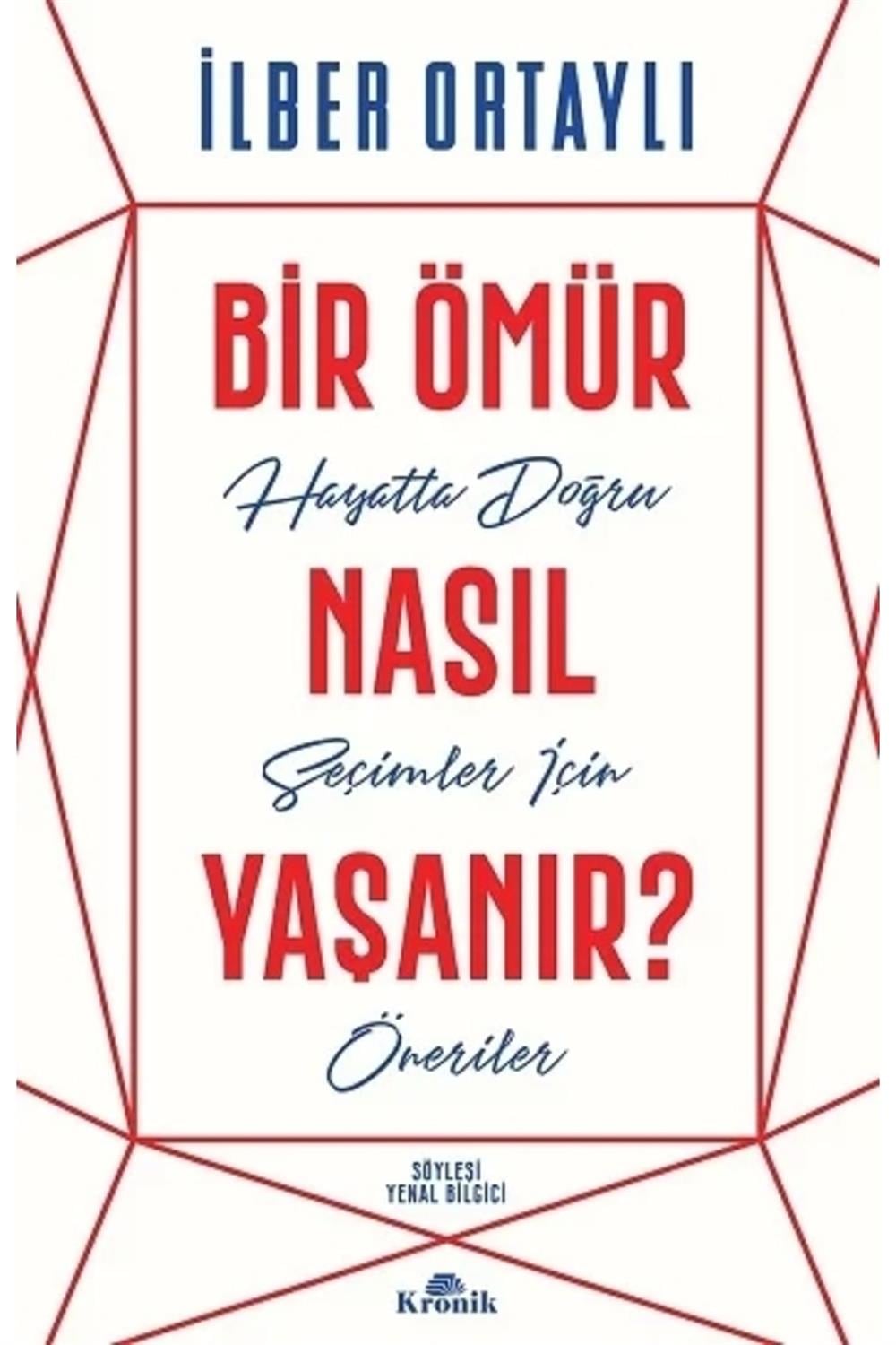 Bir Ömür Nasıl Yaşanır?