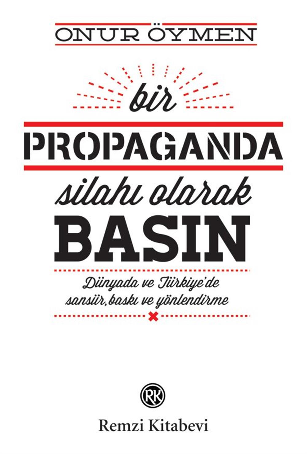 Bir Propaganda Sılahı Olarak Basın