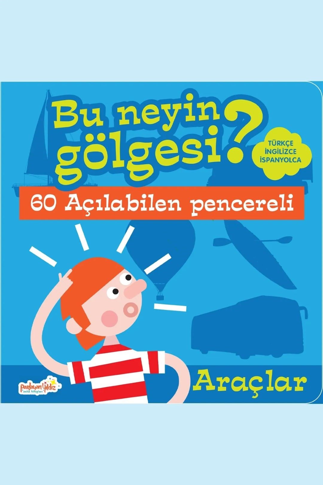 Bu Neyin Gölgesi? - Araçlar