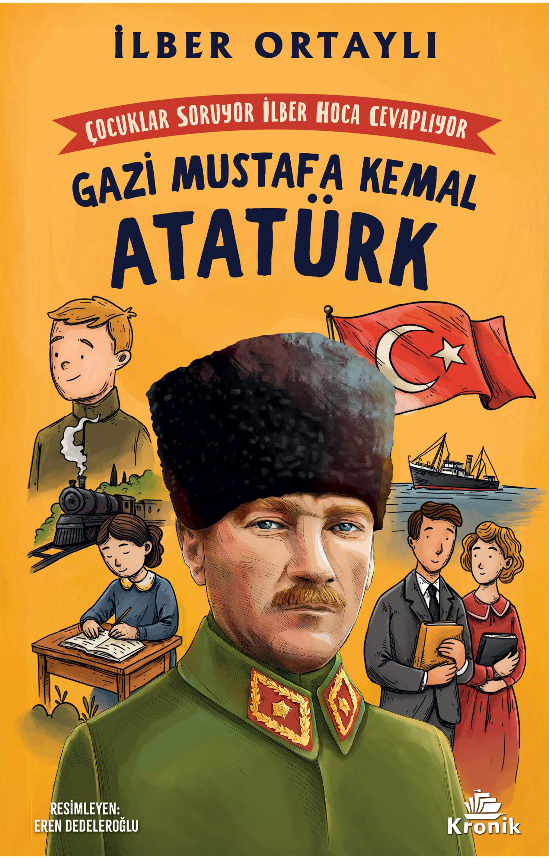 Çocuklar Soruyor, İlber Hoca Cevaplıyor - Gazi Mustafa Kemal Atatürk