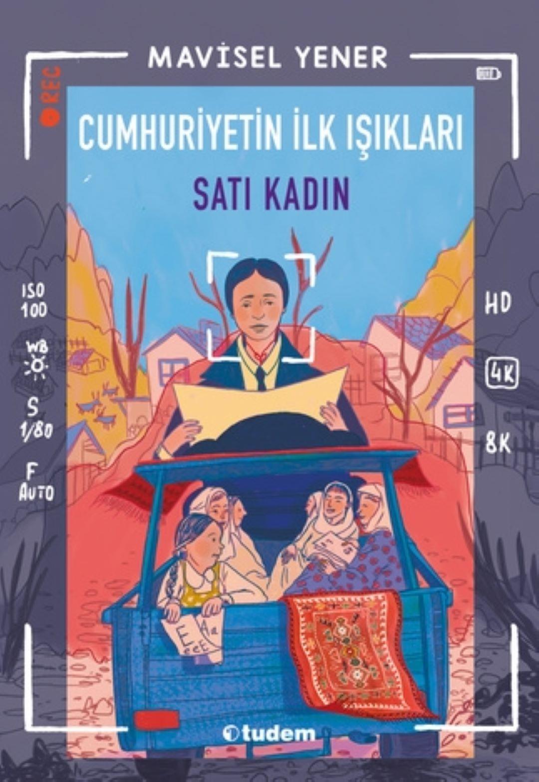 Cumhuriyetin İlk Işıkları - Satı Kadın