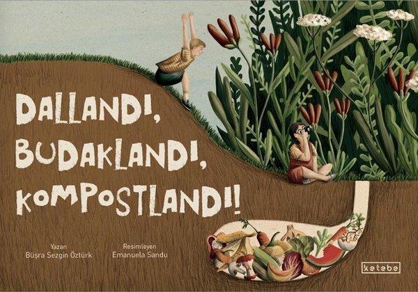 Dallandı Budaklandı Kompostlandı