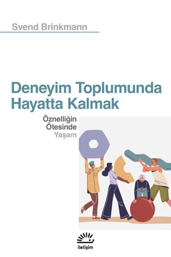 Deneyim Toplumunda Hayatta Kalmak