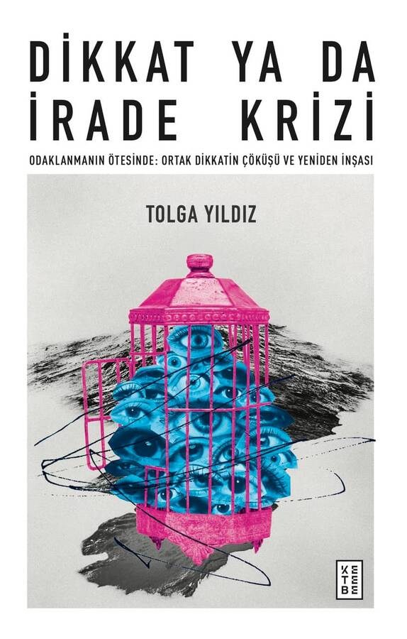 Dikkat ya da İrade Krizi