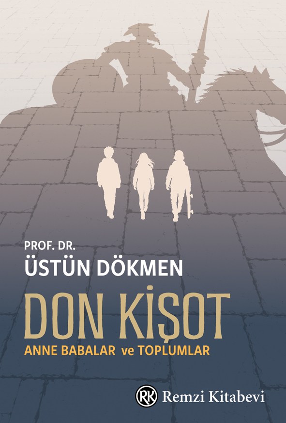 Don Kişot - Anne Babalar ve Toplumlar