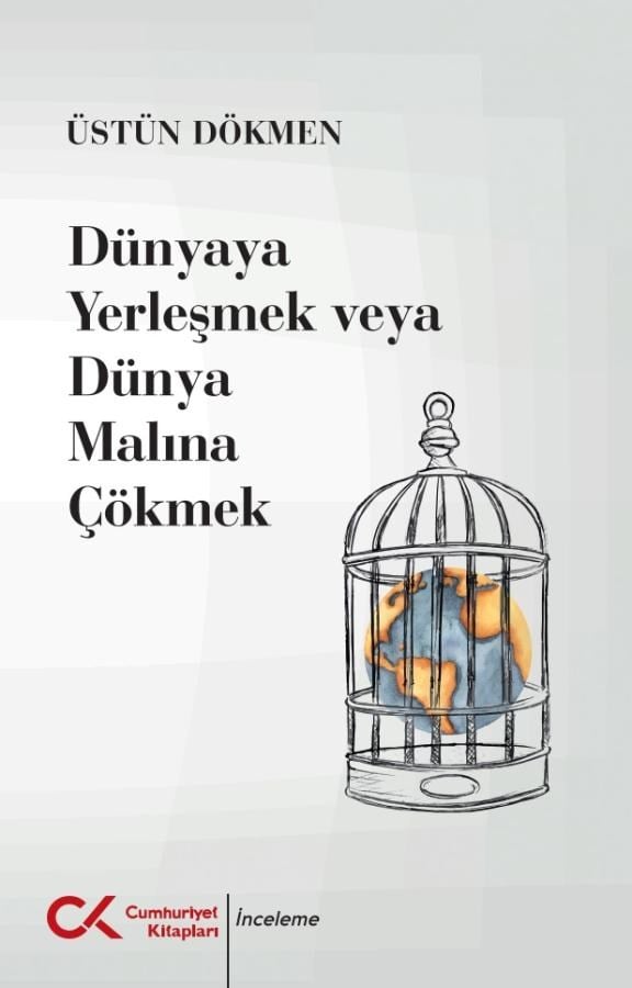 Dünyaya Yerleşmek Veya Dünya Malına Çökmek