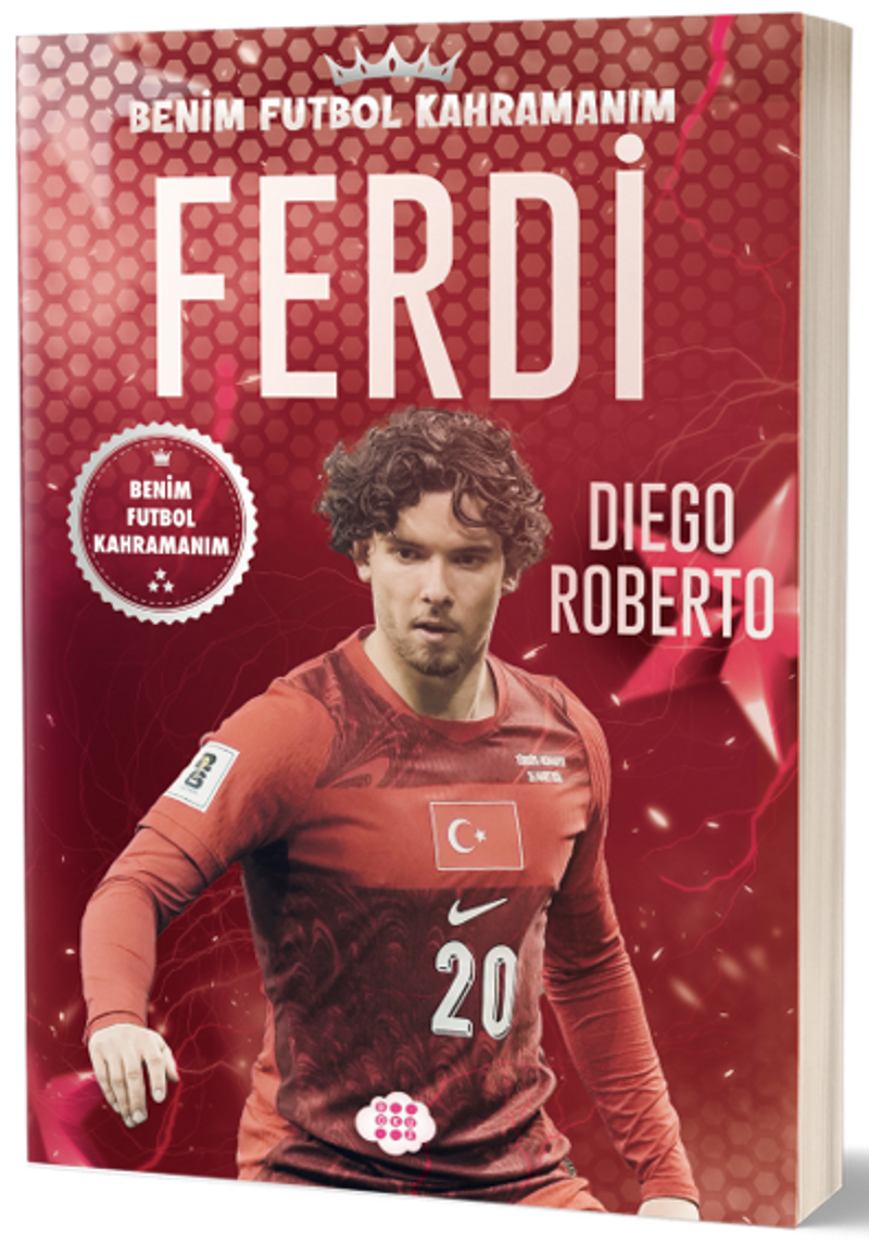 Ferdi Kadıoğlu - Benim Futbol Kahramanım