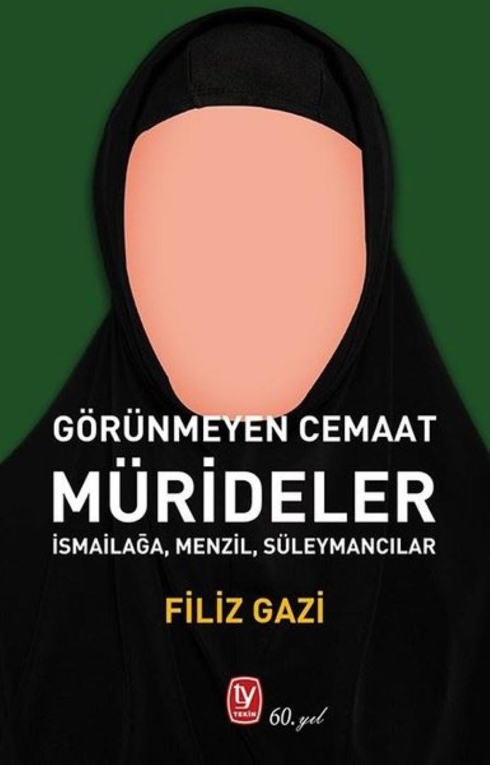 Görünmeyen Cemaat Mürideler  İsmailağa, Menzil, Süleymancılar