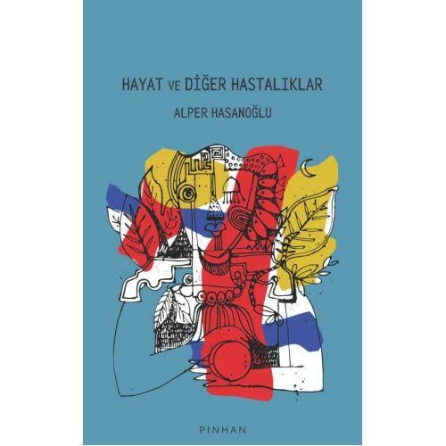 Hayat ve Diğer Hastalıklar