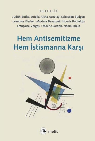 Hem Antisemitizme Hem İstismarına Karşı