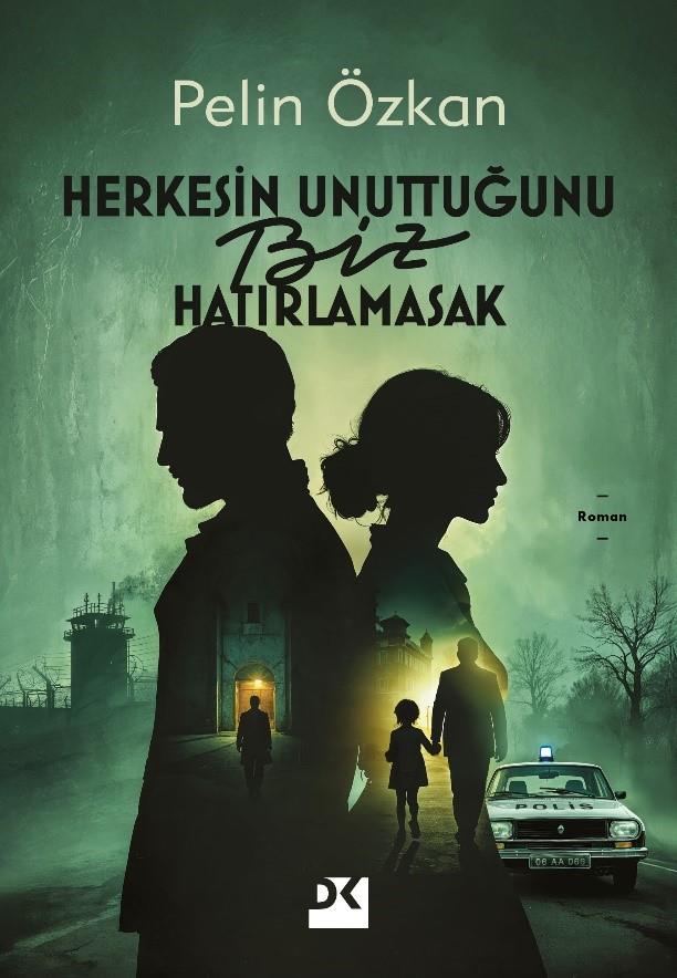 Herkesin Unuttuğunu Biz Hatırlamasak