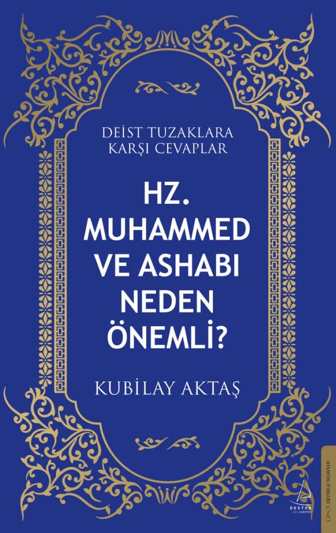 Hz. Muhammed ve Ashabı Neden Önemli?