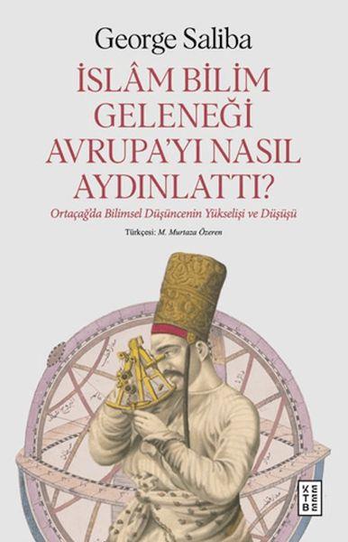 İslam Bilim Geleneği Avrupa'yı Nasıl Aydınlattı
