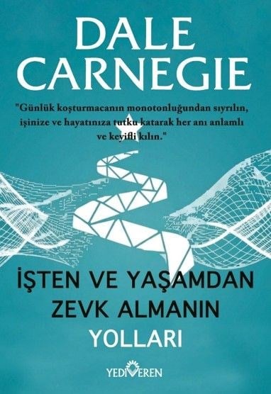 İşten ve Yaşamdan Zevk Almanın Yolları