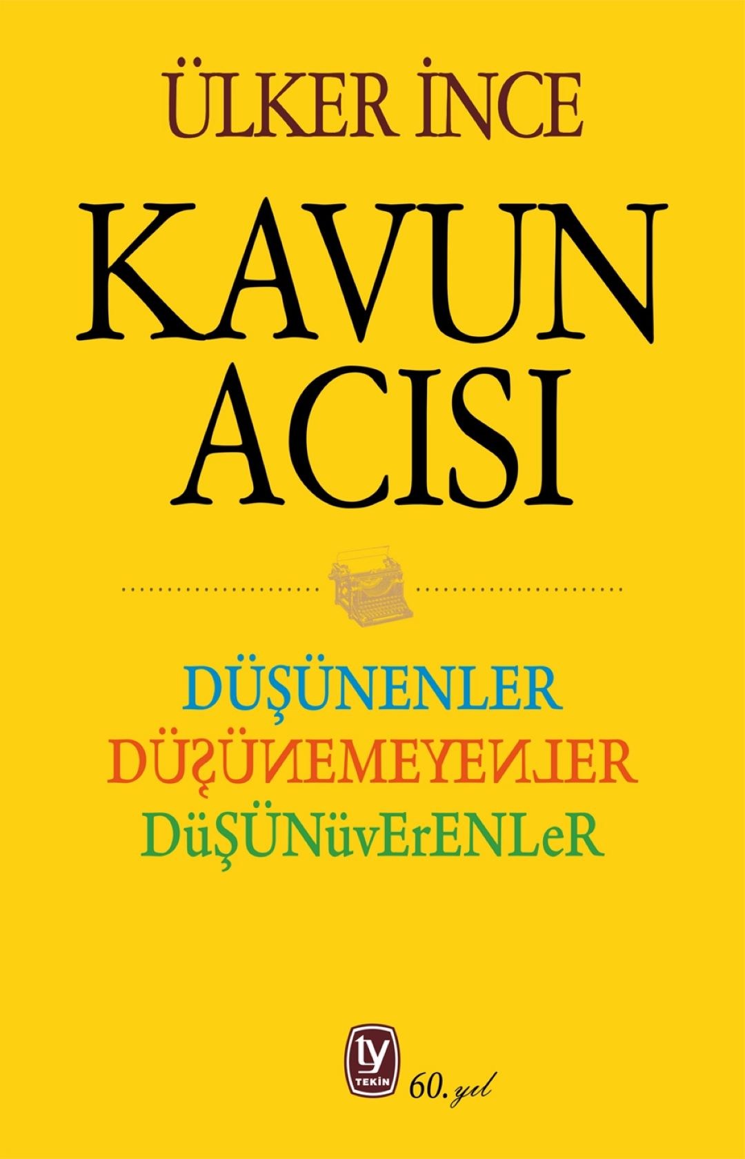 Kavun Acısı - Düşünenler Düşünemeyenler Düşünüverenler