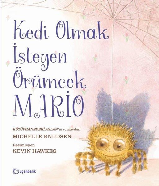 Kedi Olmak İsteyen Örümcek Mario(Ciltli)
