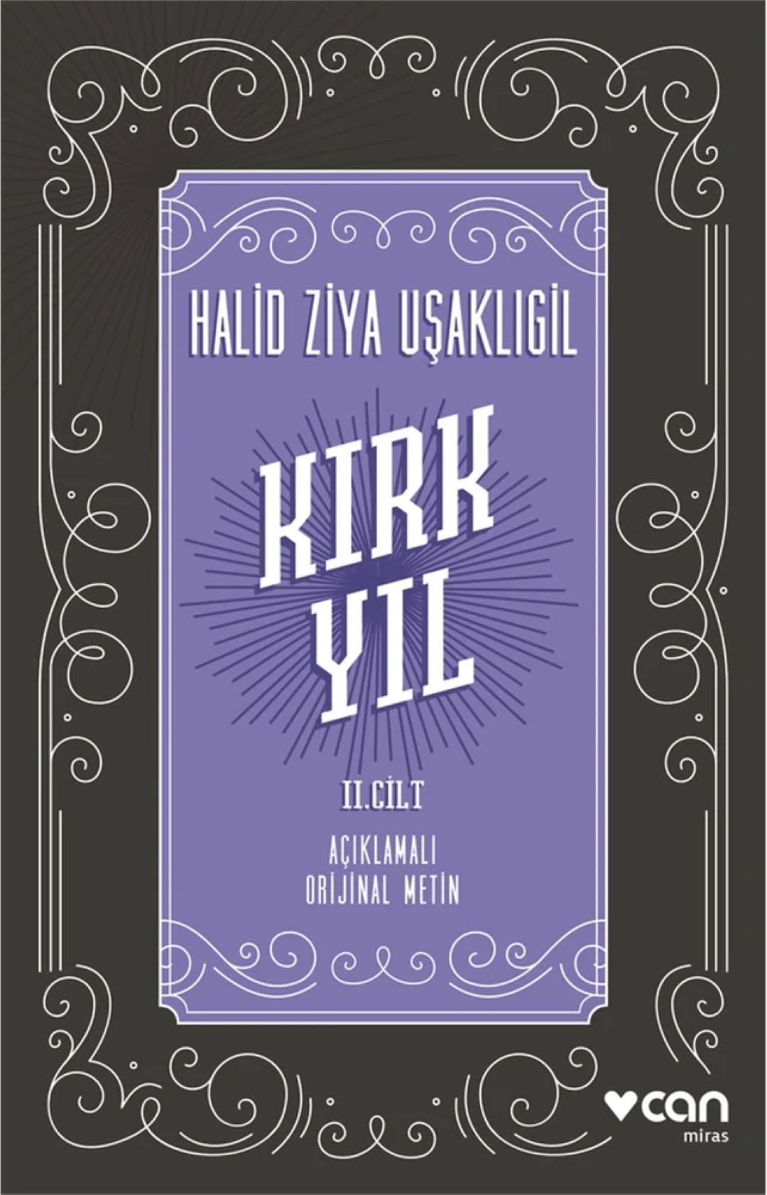 Kırk Yıl - II. Cilt (Açıklamalı Orijinal Metin)