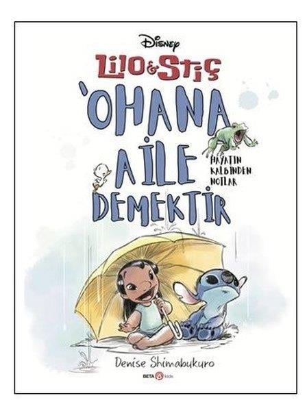 Lilo ve Stiç - Ohana Aile Demektir-Hayatın Kalbinden Notlar