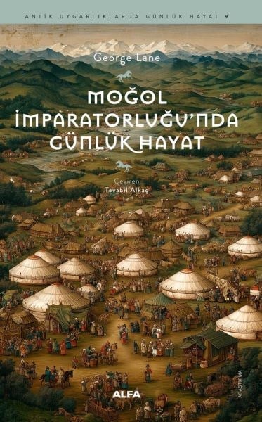 Moğol İmparatorluğu'nda Günlük Hayat
