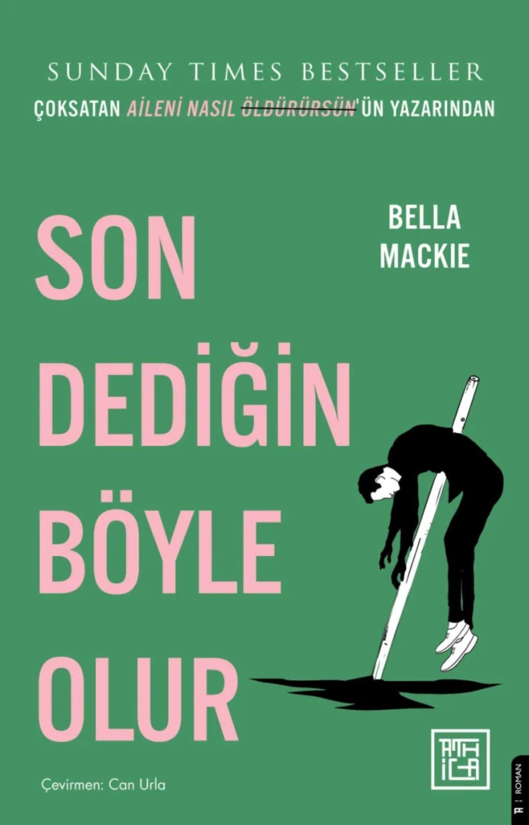 Son Dediğin Böyle Olur